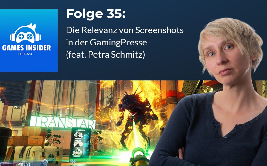 Folge 35: Die Relevanz von Screenshots in der Gaming-Presse (feat. Petra Schmitz)