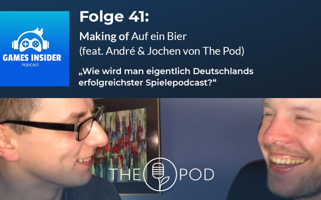 Folge 41: Making of Auf ein Bier (feat. André & Jochen von The Pod)