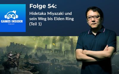 Folge 54: Hidetaka Miyazaki und sein Weg bis Elden Ring (Teil 1)